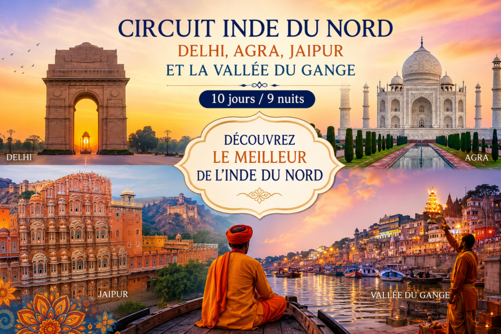 Circuit Inde du Nord Delhi, Agra, Jaipur et la vallée du Gange (10 jours 9 nuits)